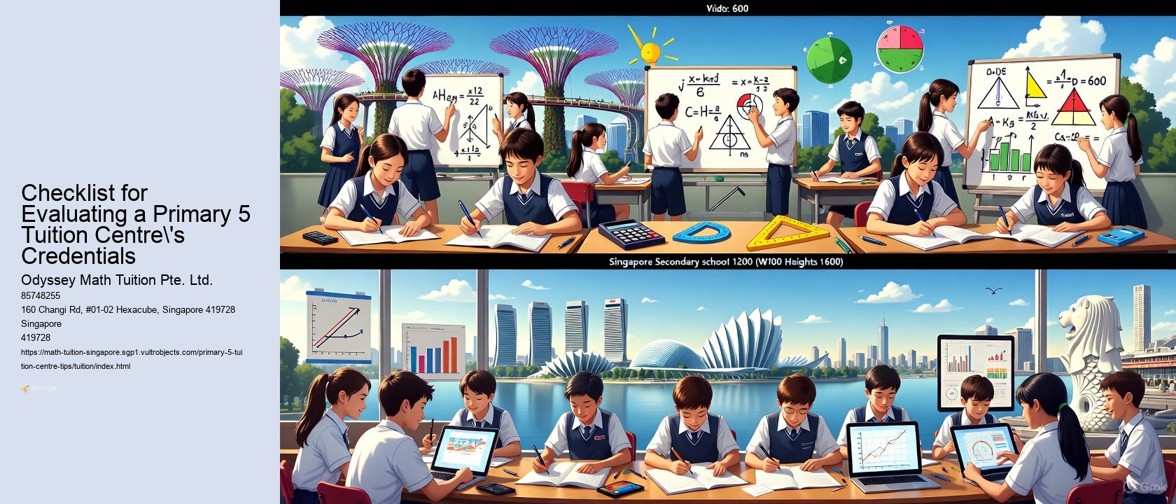 Checklist for Evaluating a Primary 5 Tuition Centre's Credentials Odyssey Math Tuition Pte. Ltd. Checklist for Evaluating a Primary 5 Tuition Centre's Credentials